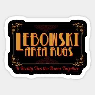 The Big Lebowski - Lebowski Area Rugs - It Really Ties the Room Together Sticker